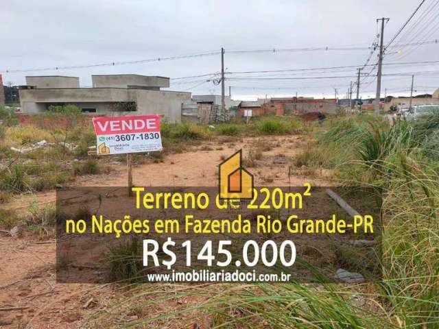 Terreno de 220m² no Nações em Fazenda Rio Grande-PR  - A venda por R$145.000,00