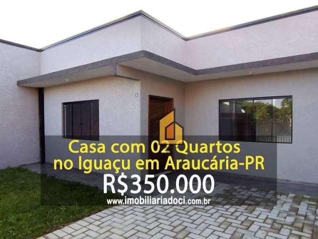 Casa com 02 Quartos no Iguaçu em Araucária-Pr  - A venda por R$350.000,00