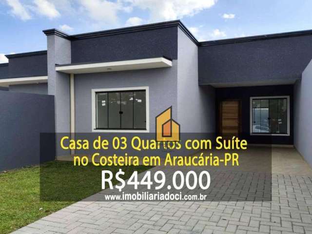 Casa com 03 Quartos no Costeira em Araucaria-PR  - A venda por R$449.000,00