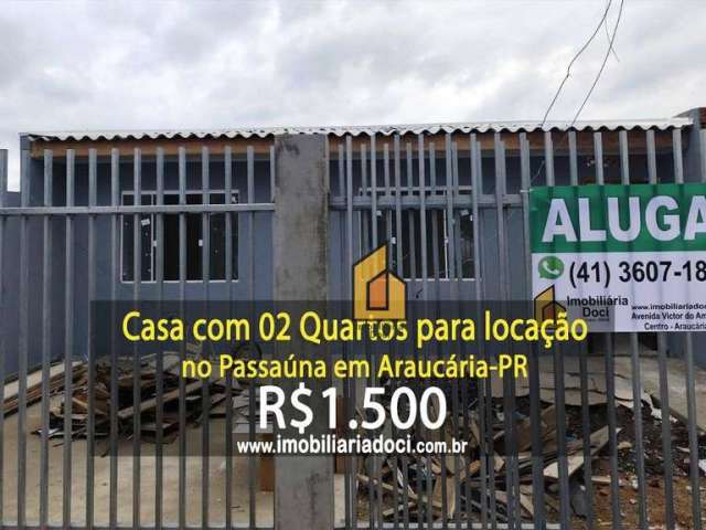 Casa com 02 Quartos para locação no Passaúna em Araucária-PR  - Locação por R$1,500 + Seguro incêndio por R$47,42