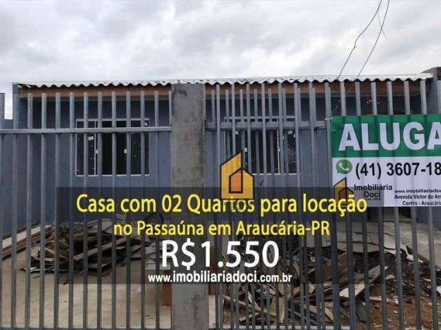 Casa com 02 Quartos para locação no Passaúna em Araucária-PR  - Locação por R$1.550. Incluindo valor do Seguro incêndio