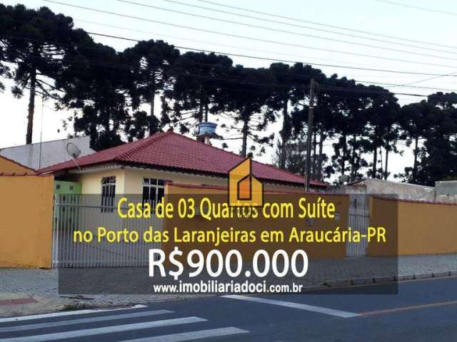 Casa de 03 Quartos com Suíte no Porto das Laranjeiras em Araucária-PR  - A venda por R$900.000,00