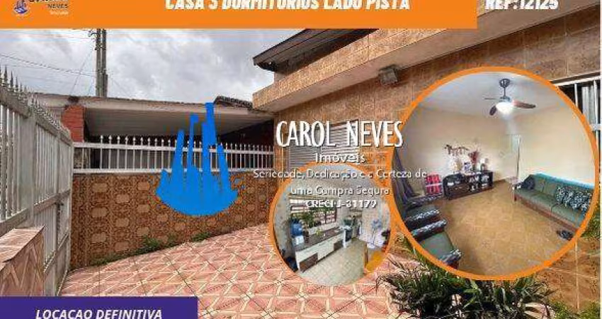 CASA 3 DORMITORIOS LOCACAO DEFINITIVA LADO PISTA MONGAGUA